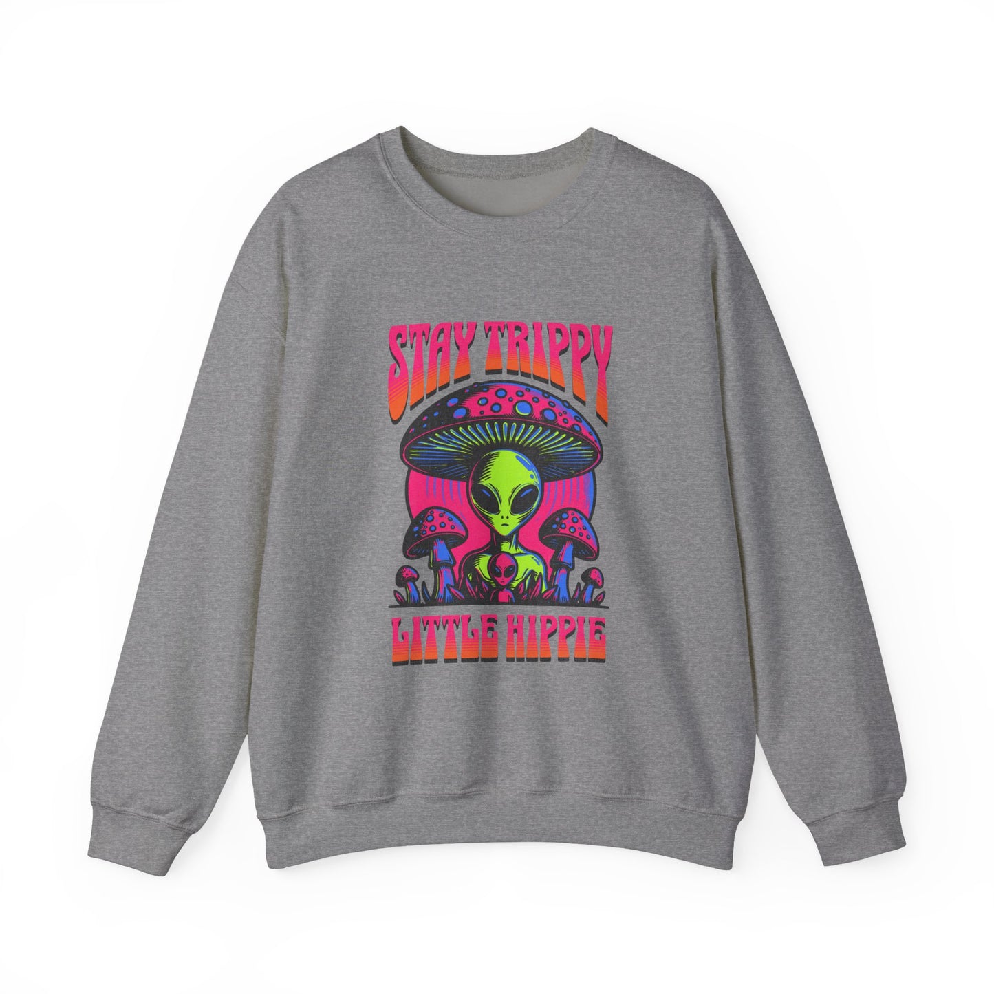 Stay Trippy Little Hippie Alien Sweatshirt - Unisex Crewneck, Heavy Blend Pullover, Galaxy Jumper, Cool Space Graphic Top, Retro UFO Sweater